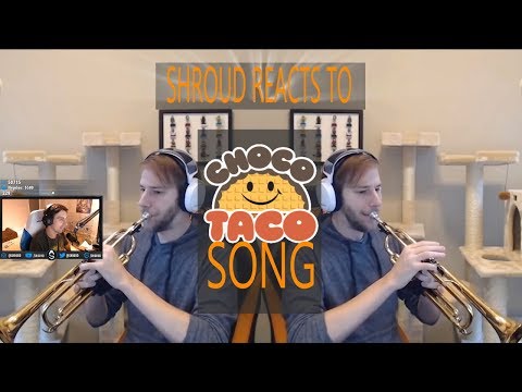 SHROUD REACTS TO CHOCOTACO SONG!