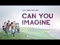 Can You Imagine Official Music Video