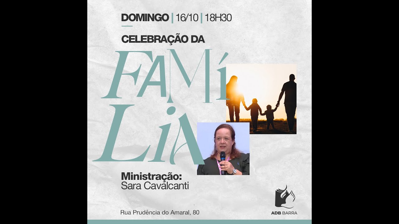 Culto da Família - Sara Cavalcanti | 16/10/2022
