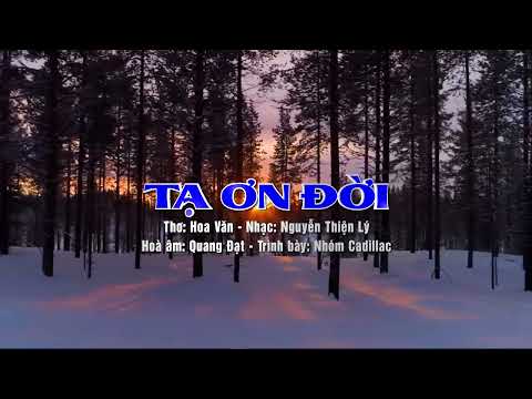 Tạ ơn đời - Nhóm Cadillac