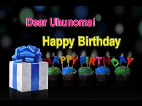 Happy Birthday Uhunoma