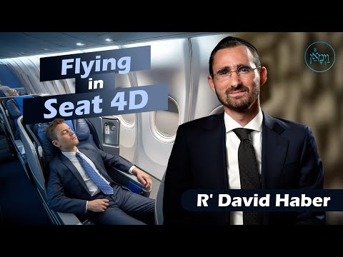 Flying in Seat 4D | Rabbi David Haber
