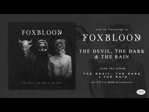 Foxblood - The Devil, The Dark & The Rain