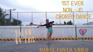 "YALAN" By Edis - DANCE COVER VIDEO "YALAN" By Edis - DANCE COVER VIDEO