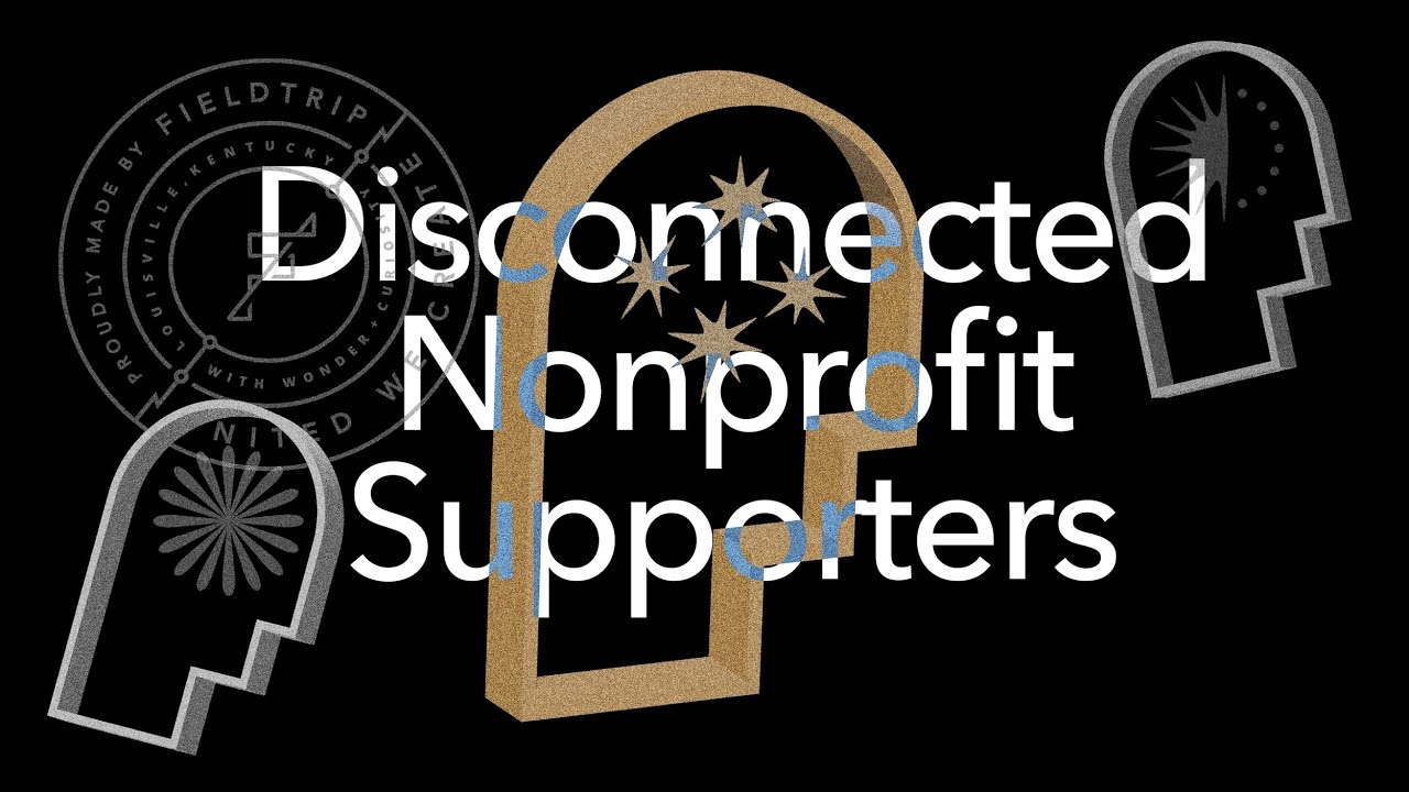 Disconnected Nonprofit Supporters