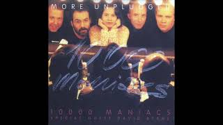 09. 10,000 maniacs / Let the Mystery Be - with David Byrne (1994 more unplugged)