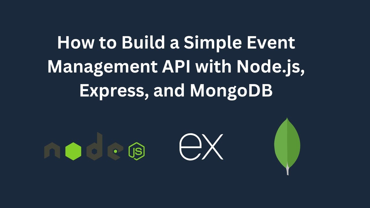 How to Build a Simple Event Management API with Node.js, Express, and MongoDB