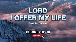 Download lagu I Offer My Life - Don Moen (Karaoke Version) mp3