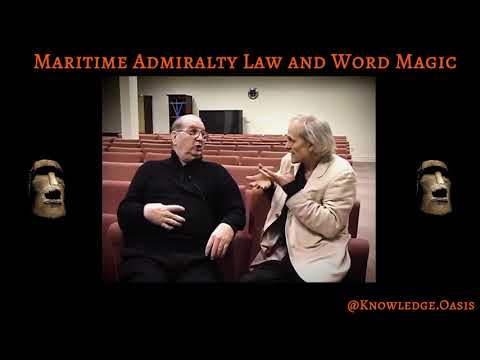 Word Magic and Maritime Admiralty Law EXPLAINED