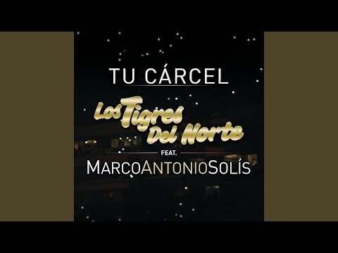 Videoclip de Tu Cárcel (Album Version) — Los Tigres del Norte