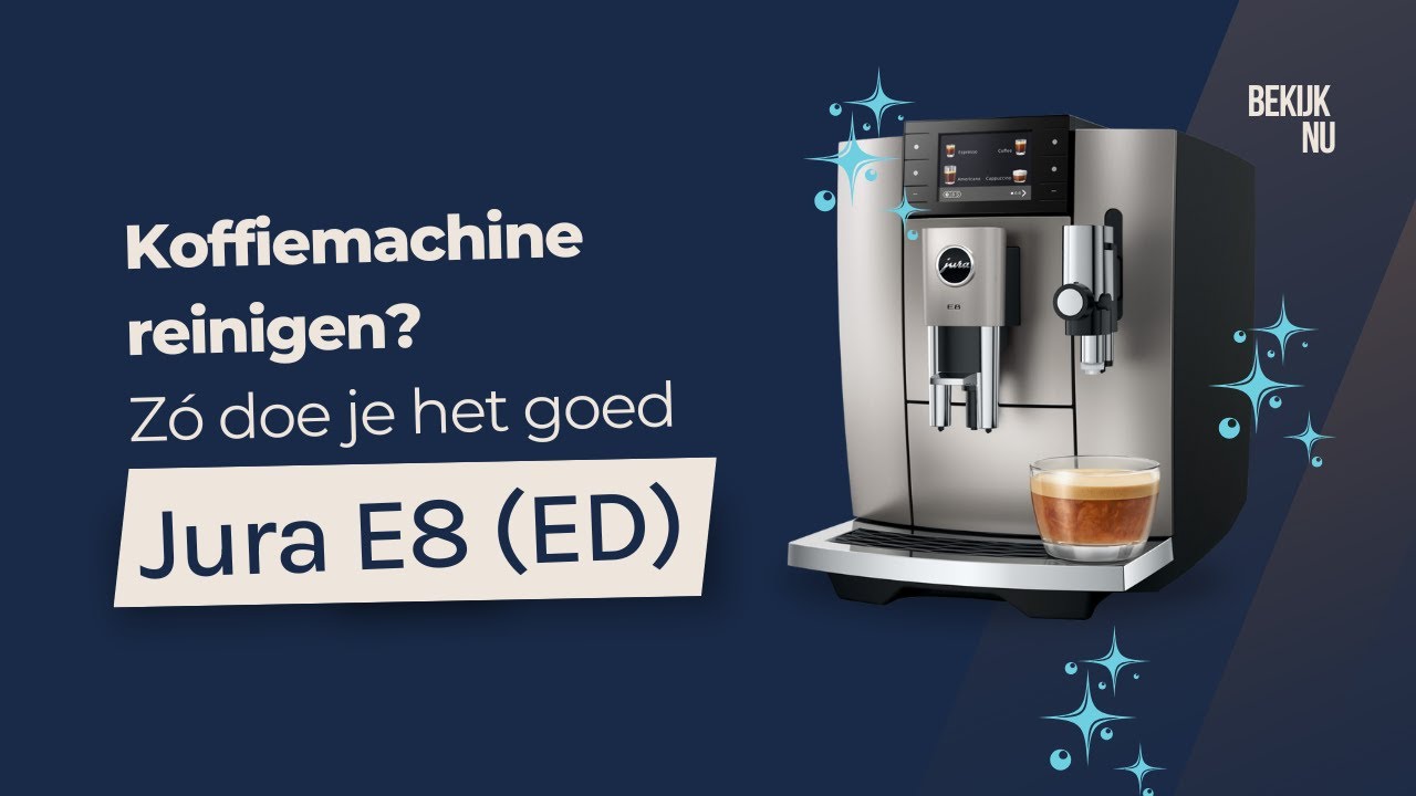 Jura E8 reinigen – stap voor stap uitleg voor perfect onderhoud