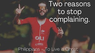 Two reasons to stop complaining - Philippians 2:14-15