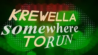 【Lyrics】Somewhere to Run - Krewella