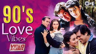 90 s love vibes video jukebox bollywood romantic songs 90 s evergreen hindi songs hindi hits