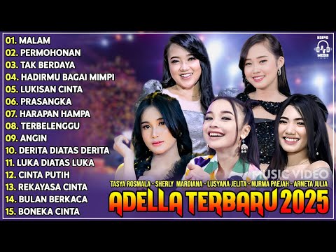 OM ADELLA TERBARU 2025 | TASYA ROSMALA MALAM - SHERLY KDI - NURMA KDI - LUSYANA JELITA