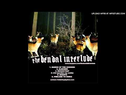 The Bendal Interlude - March Of The Sickdog