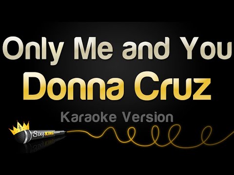 Donna Cruz - Only Me and You (Karaoke Version)