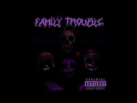 Family Trouble ~ Fnaf Triple Trouble Remix