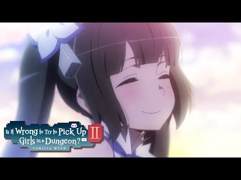 Is It Wrong to Try to Pick Up Girls in a Dungeon? II - Opening Theme