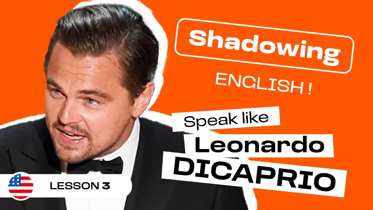 Shadowing English with Leonardo DICAPRIO | American English accent (lesson #3)