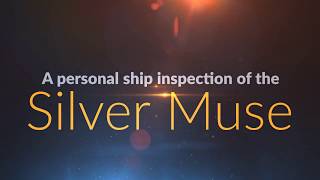 Ship Inspection - Silver Muse - Ship tour