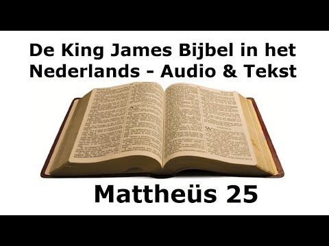 Mattheüs 25 - De King James in het Nederlands - Audio Bijbel