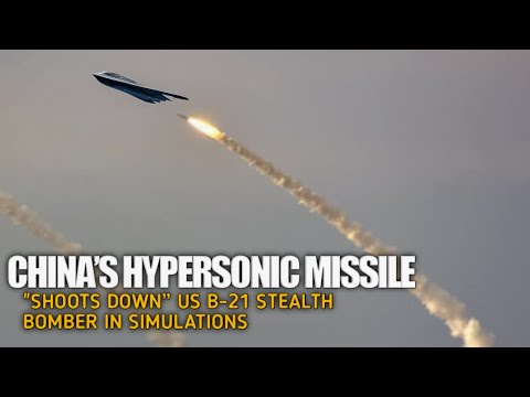 China’s Hypersonic Missile “Sh00ts Down” US B-21 Stealth Bomber In Simulations