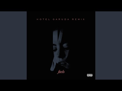 Feels (Hotel Garuda Remix)