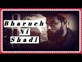 Bharuch Ni Shadi Part 1 Naeem Patel