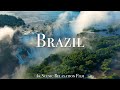 Brazil 4K - Scenic Relaxation Film