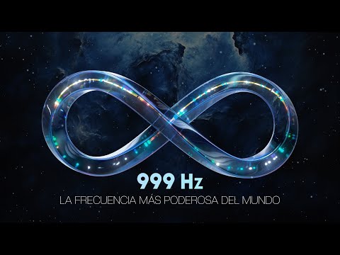 La Frecuencia mas Poderosa del Mundo 999 hz, Frecuencia de Dios Conciencia Divina, Música Milagrosa