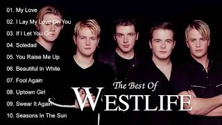 Best Songs Of Westlife Westlife Greatest Hits Full...
