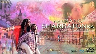 BOLLYWOOD // Main Rang Sharbaton Ka // Sachin & Rishika