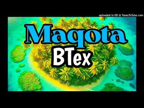 BTex - Maqota 🌴🎵//SIOPSMANABEH_YOUTUBE_CHANNEL