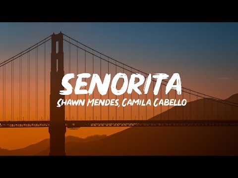 Shawn Mendes, Camila Cabello – Señorita (Lyrics)