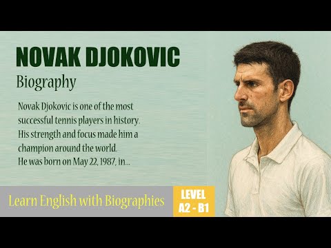 NOVAK DJOKOVIC'S Biography (SUBTITLED) | Learn English with Biographies | English Level A2–B1