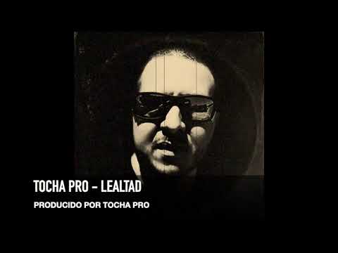 TOCHA PRO - LEALTAD