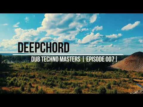 Dub Techno Masters || ep 007 ||  Deepchord [mixed by Scienide 1995]