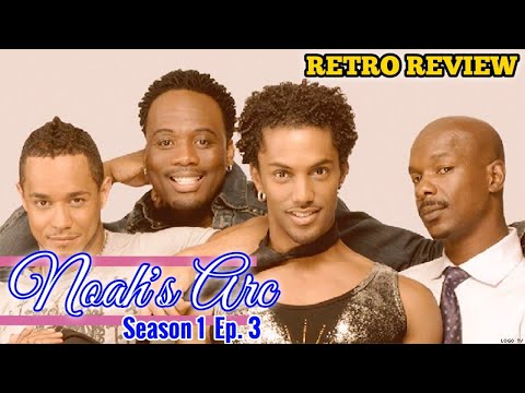 (REVIEW) Noah's Arc - Season 1 Ep. 3 (RECAP)