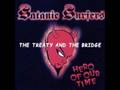 Satanic Surfers -07-The Treaty And The Bridge