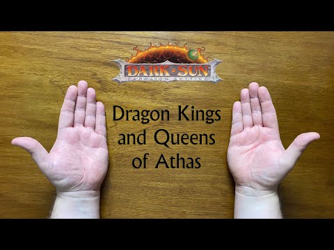 Bud explains... Dragon Kings & Queens of Athas for Dark Sun