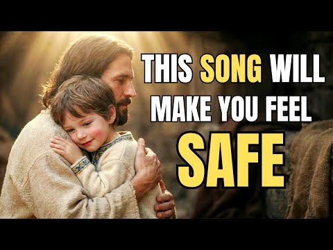 Jesus, My Protector | This Song Will Make You Feel Safe