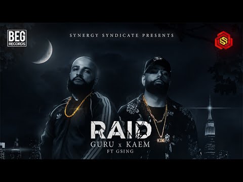 RAID (OFFICIAL VIDEO) │GURU LAHORI│KAEM│ft. GSing