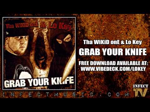 Tha WiKiD onE - Grab Your Knife (ft. Lo Key)