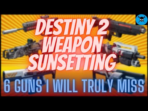 Destiny 2 Weapon Sunsetting!!  6 Weapons That Are Hard To Replace!!