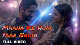 Maana Ke Hum Yaar Nahin | Meri Pyaari Bindu | Ayushmann, Parineeti | Sonu Nigam