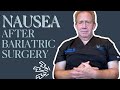 Nausea And Vomiting After Bariatric Surgery What Are The Causes And How To Manage It