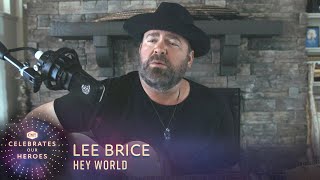 Lee Brice Performs &#39;Hey World&#39; | CMT Celebrates Our Heroes