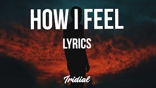 Good Gas - How I Feel (Lyrics) (feat. 2 Chainz, A$AP Ferg &amp; FKi 1st)