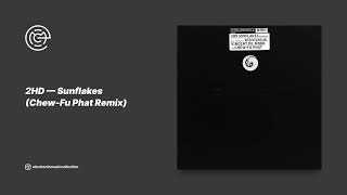 2HD - Sunflakes (Chew-Fu Phat Remix) (2002)